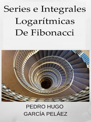 cover image of Series e Integrales Logarítmicas de Fibonacci